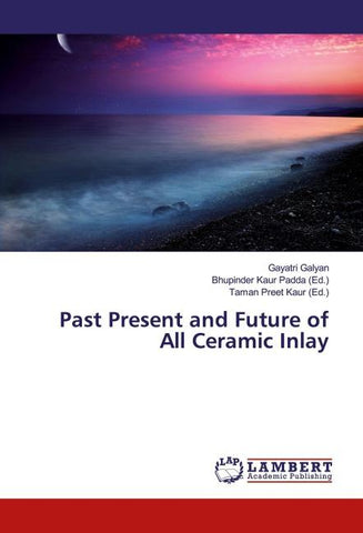 Past Present and Future of All Ceramic Inlay