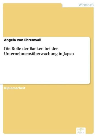 Die Rolle der Banken bei der Unternehmensüberwachung in Japan