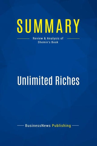 Summary: Unlimited Riches