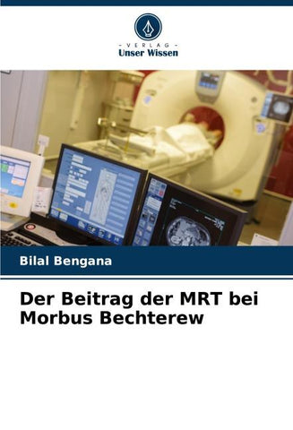 Der Beitrag der MRT bei Morbus Bechterew