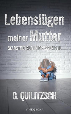 Lebenslügen meiner Mutter