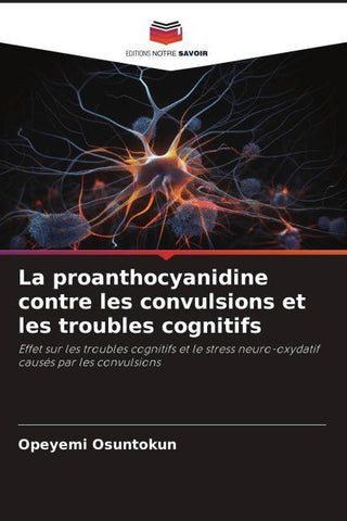 La proanthocyanidine contre les convulsions et les troubles cognitifs