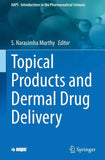 Topical Products and Dermal Drug Delivery