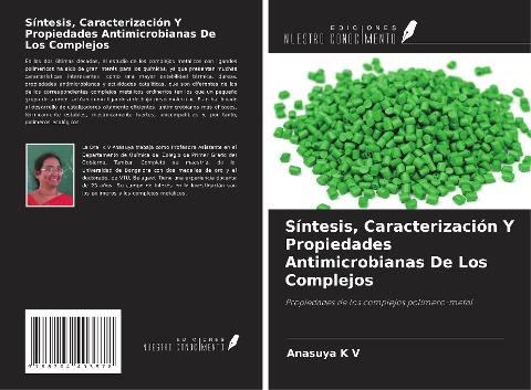 Síntesis, Caracterización Y Propiedades Antimicrobianas De Los Complejos