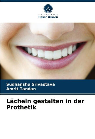 Lächeln gestalten in der Prothetik