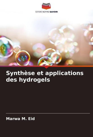 Synthèse et applications des hydrogels
