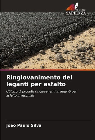 Ringiovanimento dei leganti per asfalto