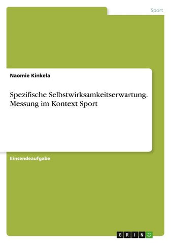 Spezifische Selbstwirksamkeitserwartung. Messung im Kontext Sport