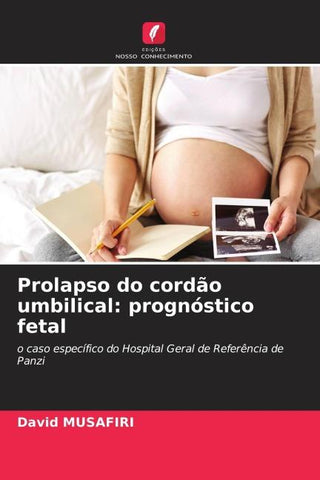 Prolapso do cordão umbilical: prognóstico fetal
