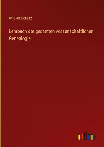Lehrbuch der gesamten wissenschaftlichen Genealogie