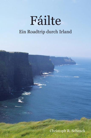 Fáilte - Ein Roadtrip durch Irland