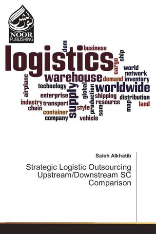 Strategic Logistic Outsourcing Upstream/Downstream SC Comparison