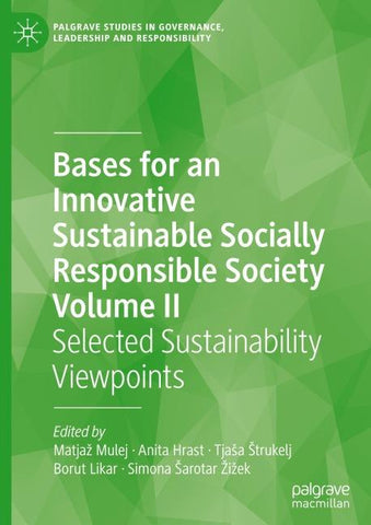Bases for an Innovative Sustainable Socially Responsible Society Volume II