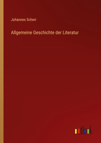 Allgemeine Geschichte der Literatur