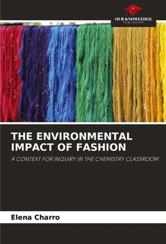 THE ENVIRONMENTAL IMPACT OF FASHION