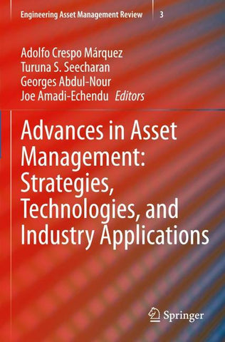 Advances in Asset Management: Strategies, Technologies, and Industry Applications