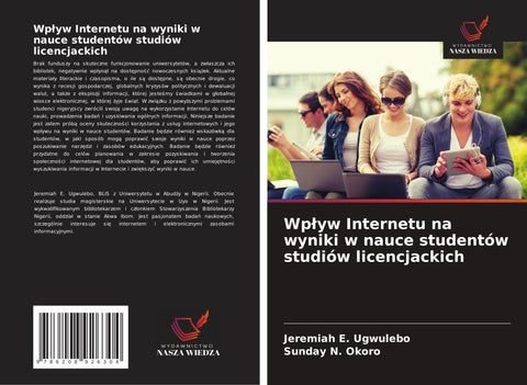 Wp¿yw Internetu na wyniki w nauce studentów studiów licencjackich