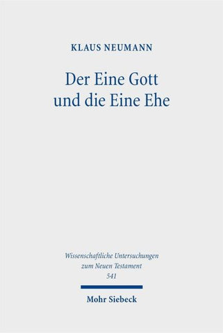 Der Eine Gott und die Eine Ehe