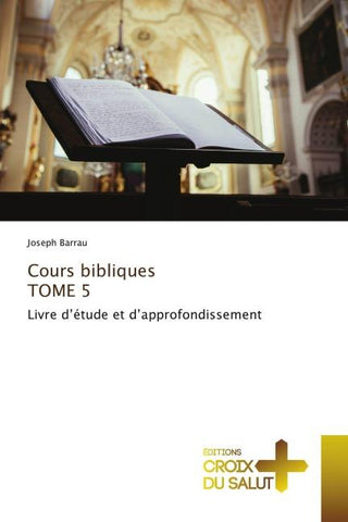Cours bibliques TOME 5