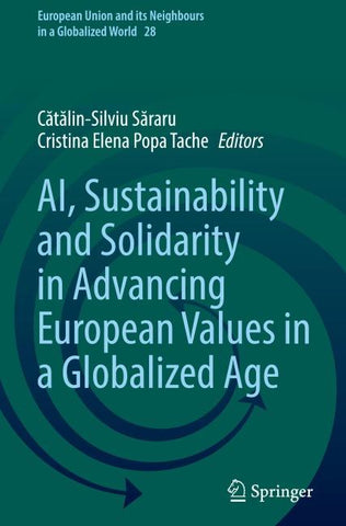 AI, Sustainability and Solidarity in Advancing European Values in a Globalized Age