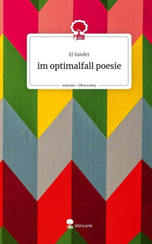 im optimalfall poesie. Life is a Story - story.one
