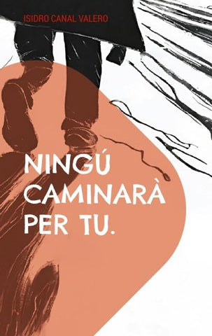 Ningú caminarà per tu