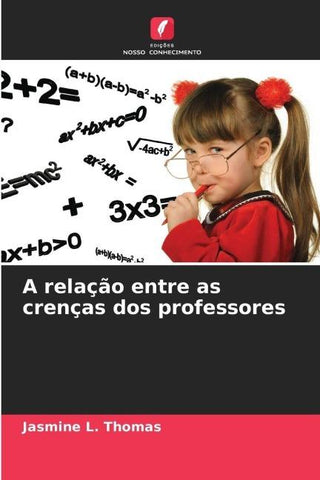A relação entre as crenças dos professores