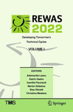 REWAS 2022: Developing Tomorrow’s Technical Cycles (Volume I)