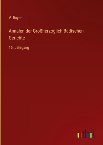 Annalen der Großherzoglich Badischen Gerichte