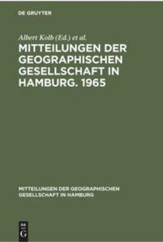 Mitteilungen der Geographischen Gesellschaft in Hamburg. 1965