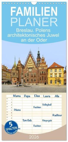 Familienplaner 2026 - Breslau. Polens architektonisches Juwel an der Oder mit 5 Spalten (Wandkalender, 21 x 45 cm) CALVENDO