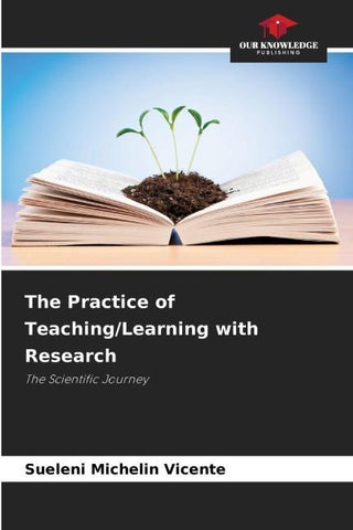 The Practice of Teaching/Learning with Research