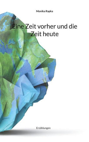 Eine Zeit vorher und die Zeit heute