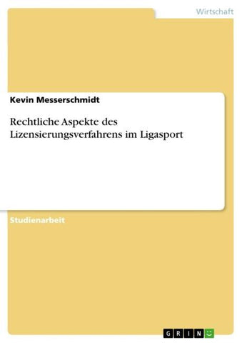 Rechtliche Aspekte des Lizensierungsverfahrens im Ligasport