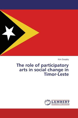The role of participatory arts in social change in Timor-Leste
