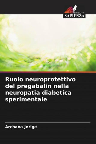 Ruolo neuroprotettivo del pregabalin nella neuropatia diabetica sperimentale