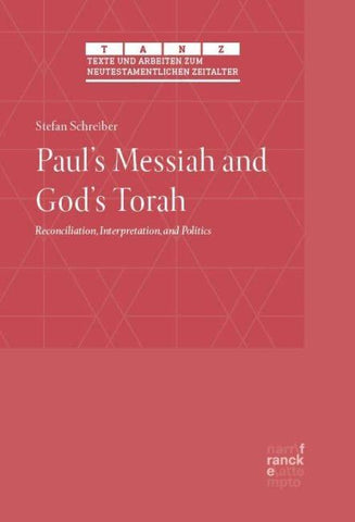 Paul’s Messiah and God’s Torah