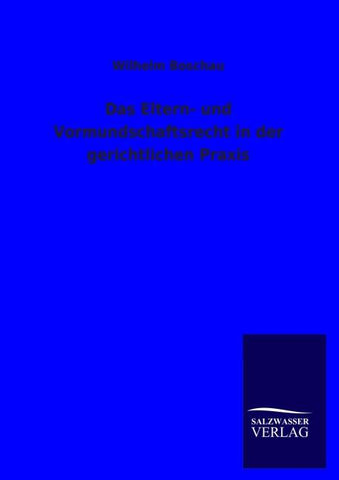 Das Eltern- und Vormundschaftsrecht in der gerichtlichen Praxis