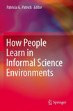 How People Learn in Informal Science Environments