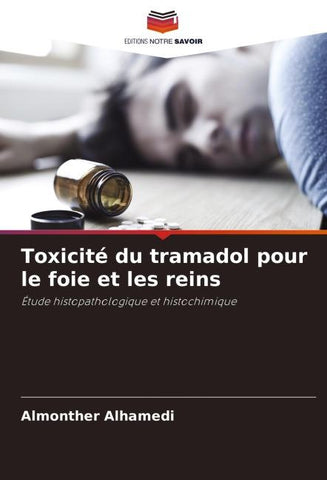 Toxicité du tramadol pour le foie et les reins