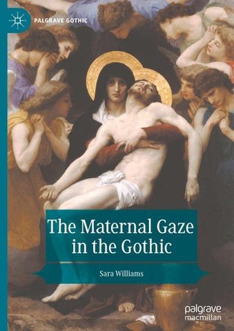The Maternal Gaze in the Gothic