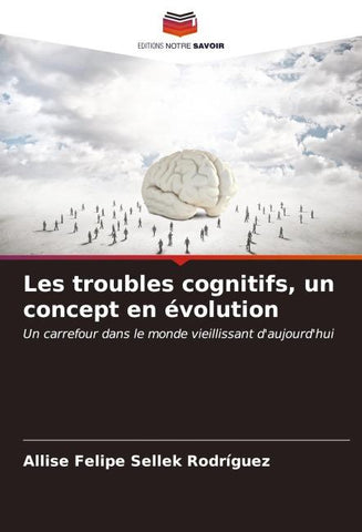 Les troubles cognitifs, un concept en évolution