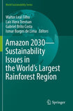Amazon 2030 - Sustainability Issues in the World's Largest Rainforest Region