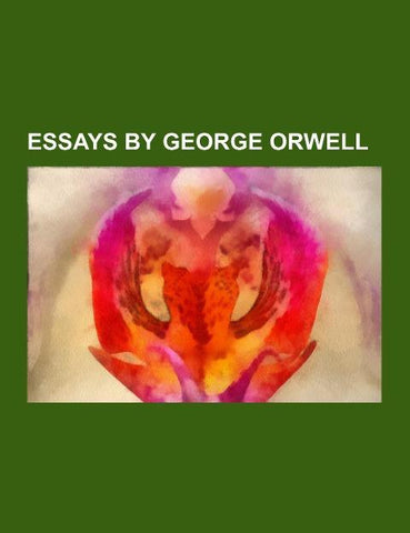 Essays by George Orwell