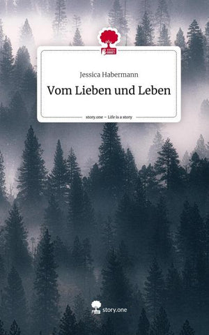 Vom Lieben und Leben. Life is a Story - story.one