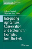 Integrating Agriculture, Conservation and Ecotourism: Examples from the Field