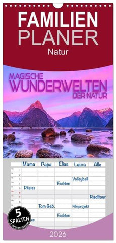 Familienplaner 2026 - Magische Wunderwelten der Natur mit 5 Spalten (Wandkalender, 21 x 45 cm) CALVENDO