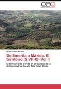 De Emerita a M¿rida. El territorio (S.VII-X)- Vol. I