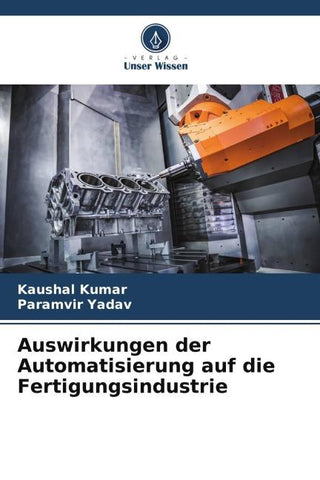 Auswirkungen der Automatisierung auf die Fertigungsindustrie