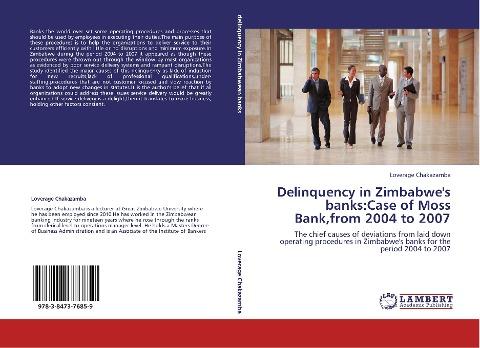 Delinquency in Zimbabwe's banks:Case of Moss Bank,from 2004 to 2007
